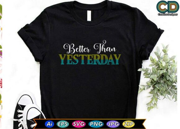 Better Than Yesterday: A Designer's Take on a Versatile Freebie Graphic