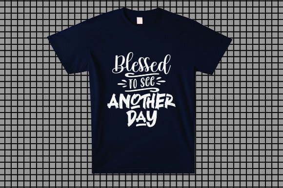 Blessed T0 See Another Day: A Versatile Graphic for Editorial & Digital Publishing