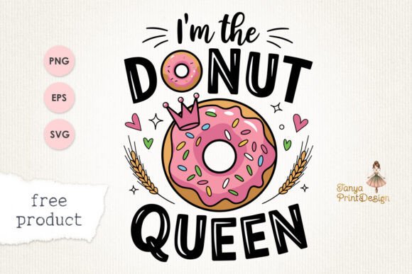 Donut Queen Design Graphics Bundle for Crafters & Freebies