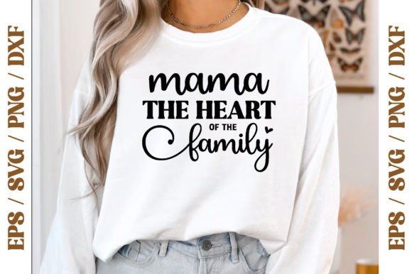 Reviewing Mama the Heart of the Family Graphics
